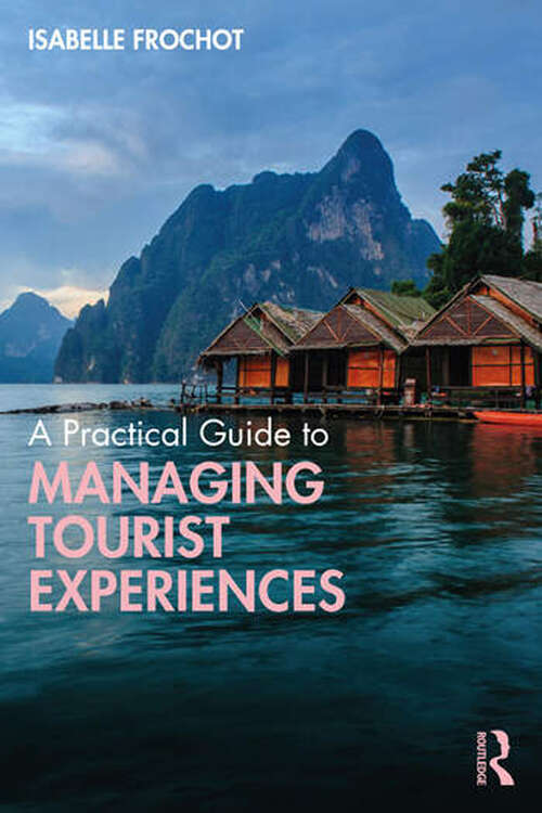 Book cover of A Practical Guide to Managing Tourist Experiences