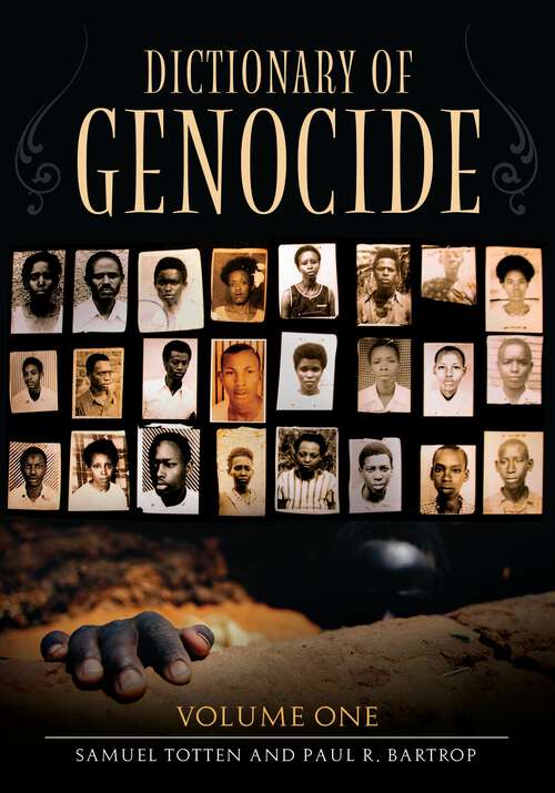 Book cover of Dictionary of Genocide [2 volumes]: [2 volumes]