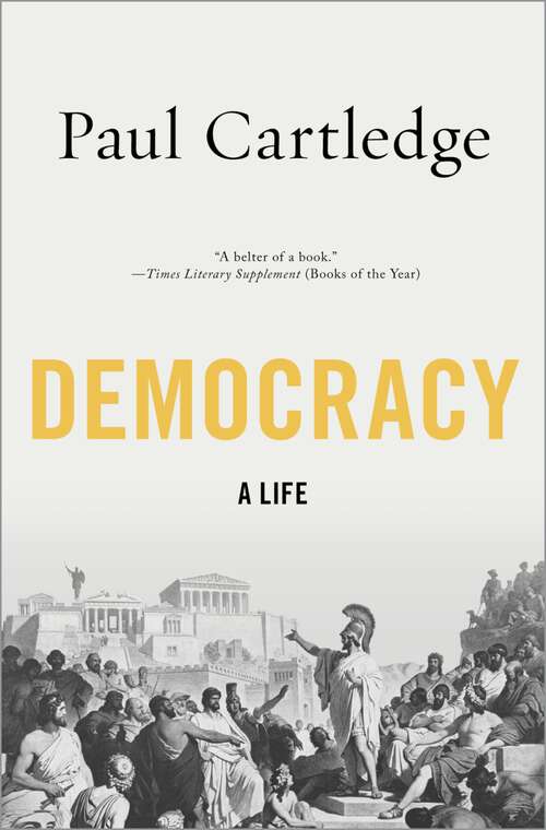 Book cover of Democracy: A Life