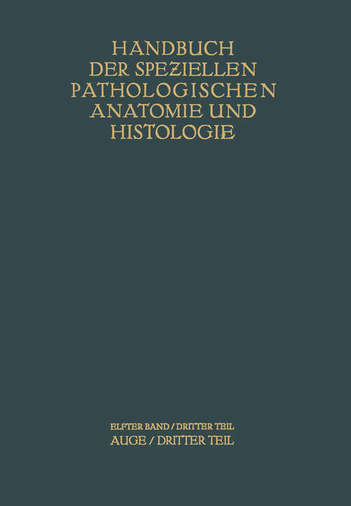 Book cover of Auge: Dritter Teil (1937) (Handbuch der speziellen pathologischen Anatomie und Histologie: 11 / 3)