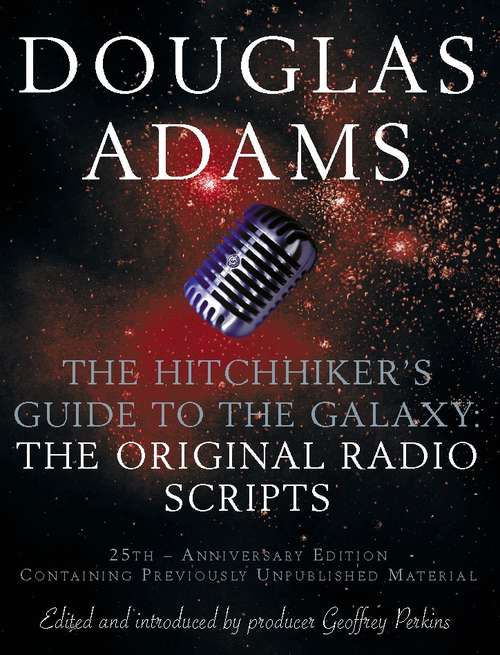 Book cover of The Hitchhiker's Guide to the Galaxy: The Original Radio Scripts