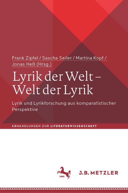 Book cover of Lyrik der Welt – Welt der Lyrik: Lyrik und Lyrikforschung aus komparatistischer Perspektive (1. Aufl. 2022) (Abhandlungen zur Literaturwissenschaft)