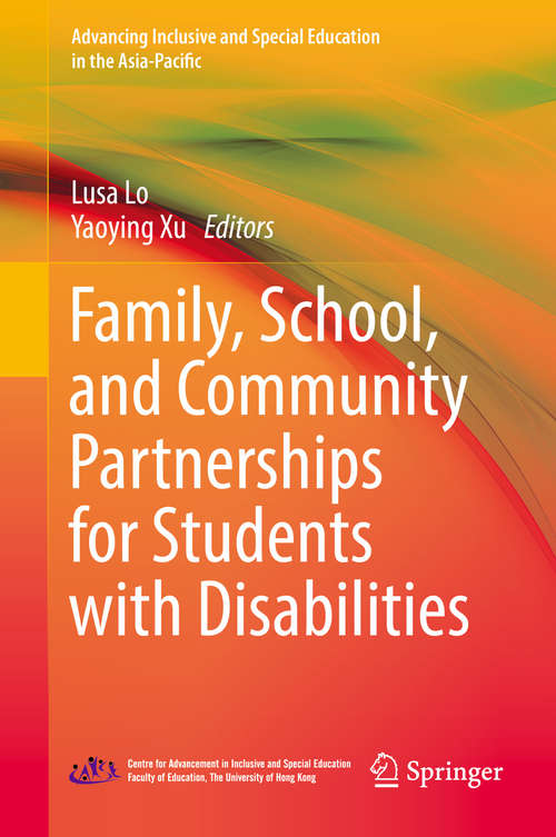 Book cover of Family, School, and Community Partnerships for Students with Disabilities (1st ed. 2019) (Advancing Inclusive and Special Education in the Asia-Pacific)