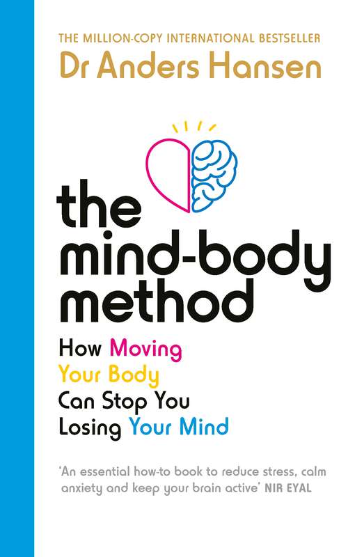 Book cover of The Mind-Body Method: How Moving Your Body Can Stop You Losing Your Mind