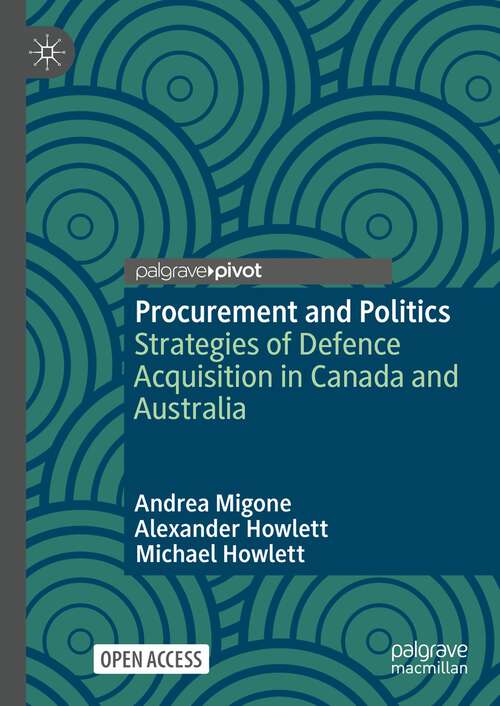 Book cover of Procurement and Politics: Strategies of Defence Acquisition in Canada and Australia (1st ed. 2023)