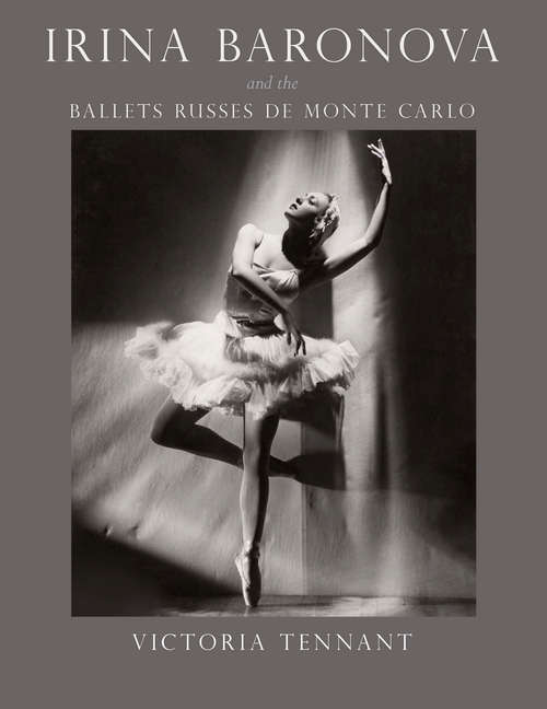 Book cover of Irina Baronova and the Ballets Russes de Monte Carlo