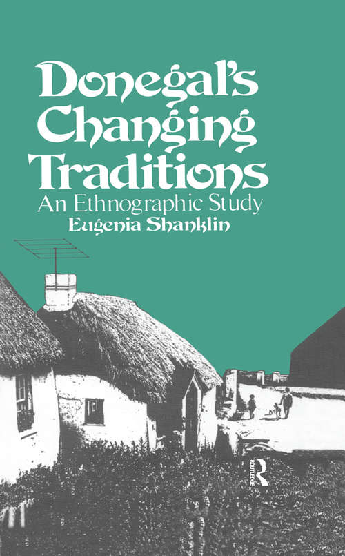 Book cover of Donegal's Changing Traditions: An Ethnographic Study (The Library of Anthropology: Vol. 8)
