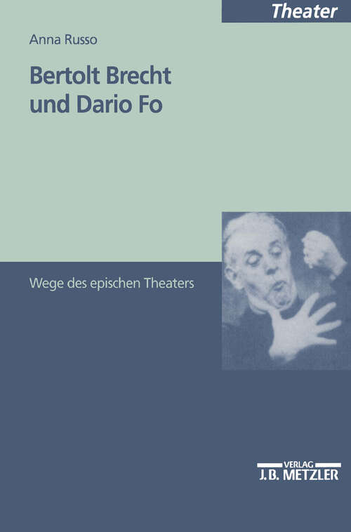 Book cover of Bertolt Brecht und Dario Fo: Wege des epischen Theaters (1. Aufl. 1998)