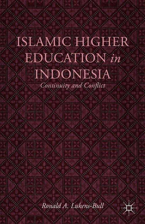Book cover of Islamic Higher Education in Indonesia: Continuity and Conflict (2013)
