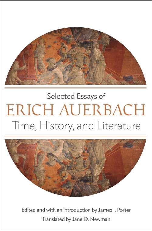 Book cover of Time, History, and Literature: Selected Essays of Erich Auerbach