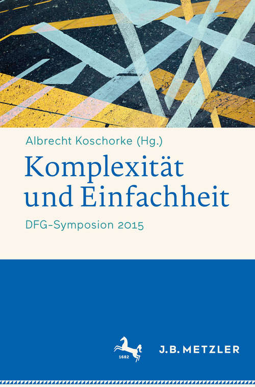 Book cover of Komplexität und Einfachheit: DFG-Symposion 2015 (Germanistische Symposien)