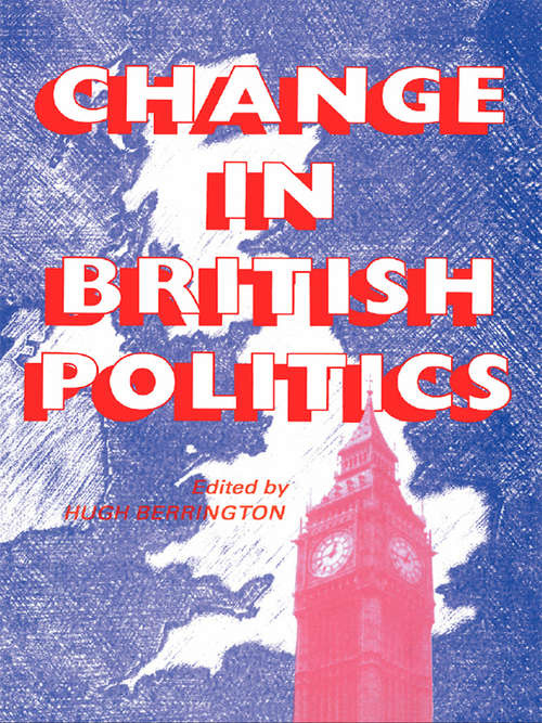 Book cover of Change In British Politics