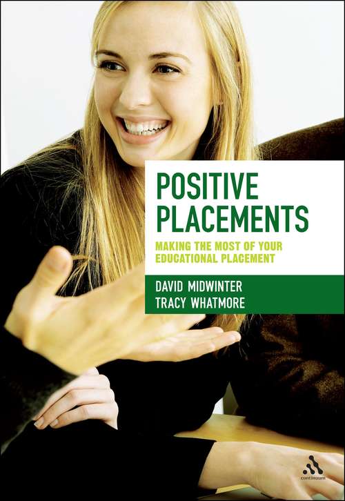 Book cover of Positive Placements: Making the Most of Your Educational Placement