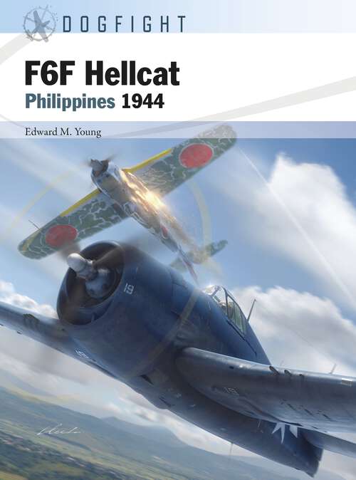 Book cover of F6F Hellcat: Philippines 1944 (Dogfight #5)