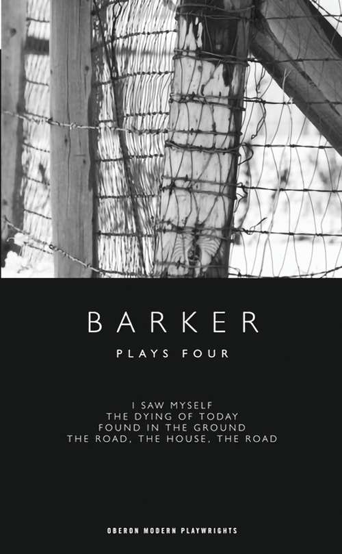 Book cover of Barker: Plays Four (Oberon Modern Playwrights)