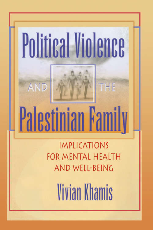 Book cover of Political Violence and the Palestinian Family: Implications for Mental Health and Well-Being