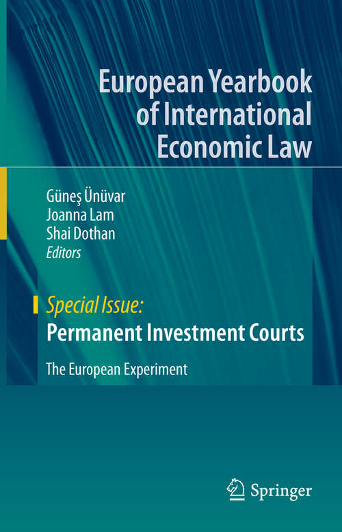 Book cover of Permanent Investment Courts: The European Experiment (1st ed. 2020) (European Yearbook of International Economic Law)