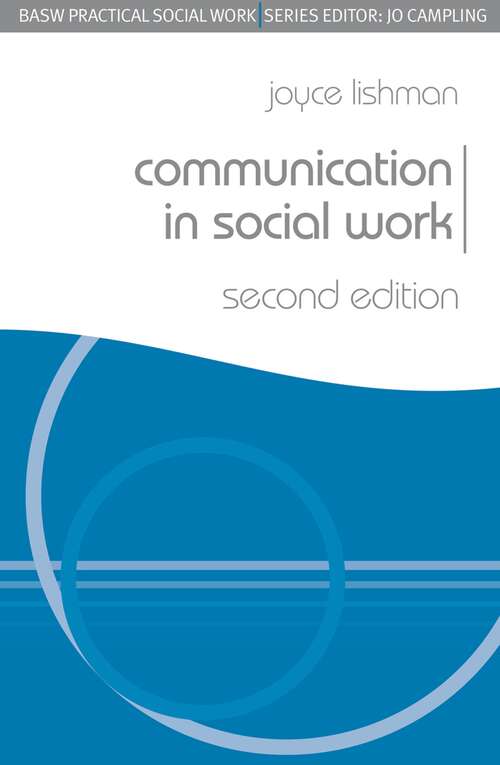 Book cover of Communication in Social Work (2nd ed. 2009) (Practical Social Work Series)
