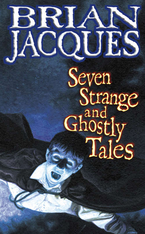 Book cover of Seven Strange And Ghostly Tales (Red Fox Older Fiction Ser.)