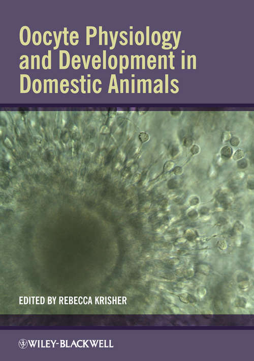 Book cover of Oocyte Physiology and Development in Domestic Animals