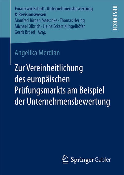 Book cover of Zur Vereinheitlichung des europäischen Prüfungsmarkts am Beispiel der Unternehmensbewertung (Finanzwirtschaft, Unternehmensbewertung & Revisionswesen)