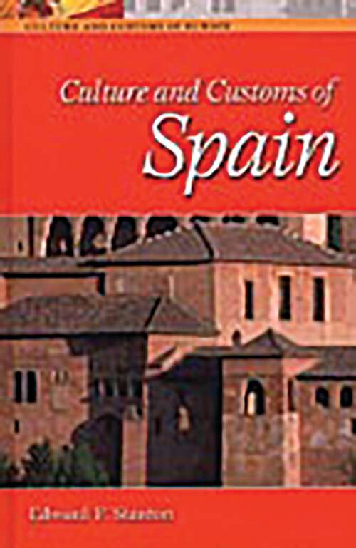 Book cover of Culture and Customs of Spain (Culture and Customs of Europe)