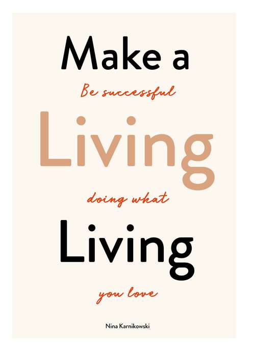 Book cover of Make a Living Living: Be Successful Doing What You Love