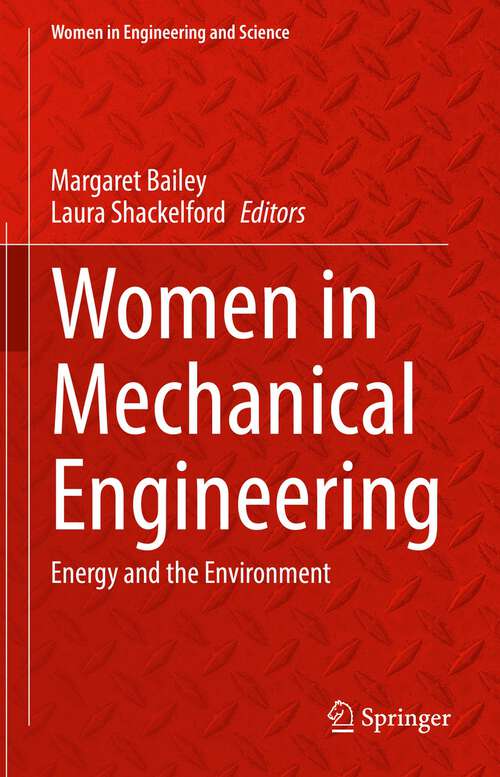 Book cover of Women in Mechanical Engineering: Energy and the Environment (1st ed. 2022) (Women in Engineering and Science)