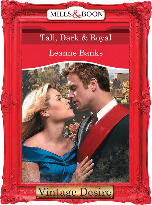 Book cover of Tall, Dark & Royal: The Contaxis Baby / Liam's Secret Son / The Arabian Love-child / A Millionaire For Molly / The Man Who Would Be King / Tall, Dark And Royal / Single With Twins / A Model Débutante (ePub First edition) (Dynasties: The Connellys #1)
