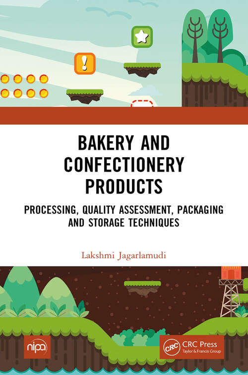 Book cover of Bakery and Confectionery Products: Processing, Quality Assessment, Packaging and Storage Techniques