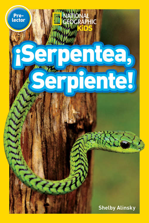 Book cover of ¡Serpentea, Serpiente! (ePub edition) (National Geographic Readers)