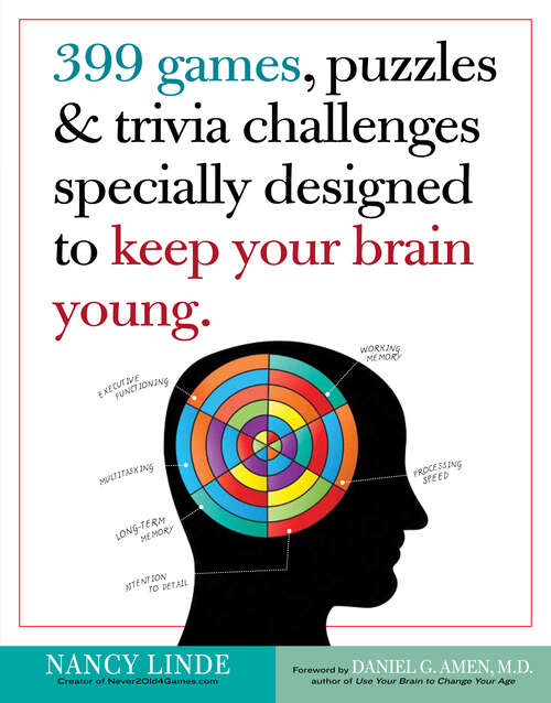 Book cover of 399 Games, Puzzles & Trivia Challenges Specially Designed to Keep Your Brain Young.