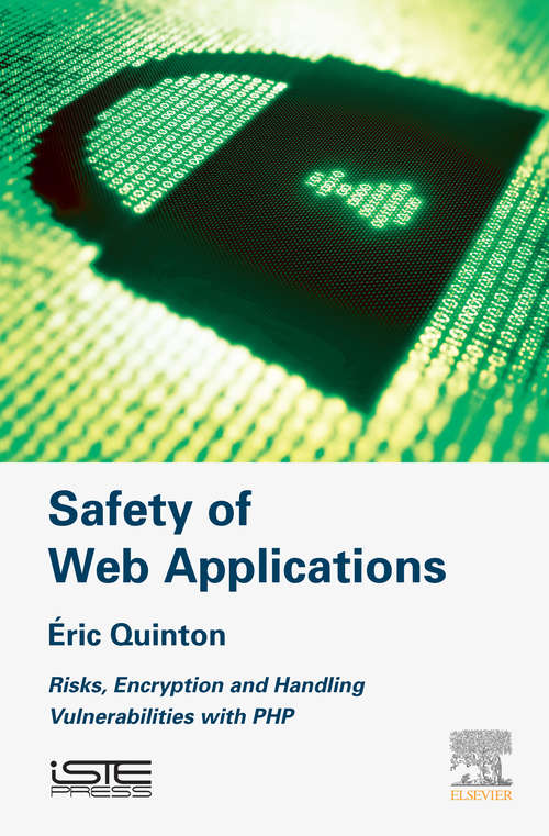 Book cover of Safety of Web Applications: Risks, Encryption and Handling Vulnerabilities with PHP