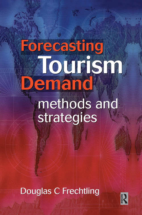 Book cover of Forecasting Tourism Demand: Methods And Strategies
