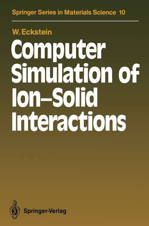 Book cover of Computer Simulation of Ion-Solid Interactions (1991) (Springer Series in Materials Science #10)