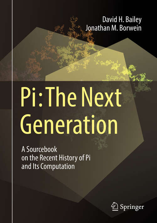 Book cover of Pi: A Sourcebook on the Recent History of Pi and Its Computation (1st ed. 2016)
