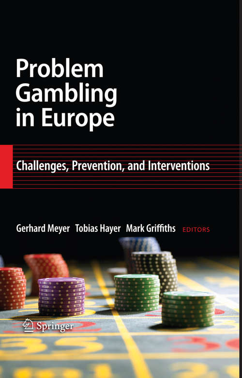 Book cover of Problem Gambling in Europe: Challenges, Prevention, and Interventions (2009)
