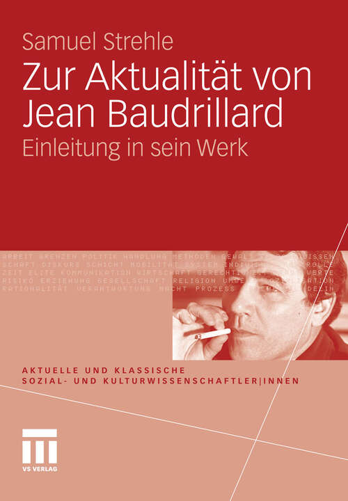 Book cover of Zur Aktualität von Jean Baudrillard: Einleitung in sein Werk (2012) (Aktuelle und klassische Sozial- und KulturwissenschaftlerInnen)