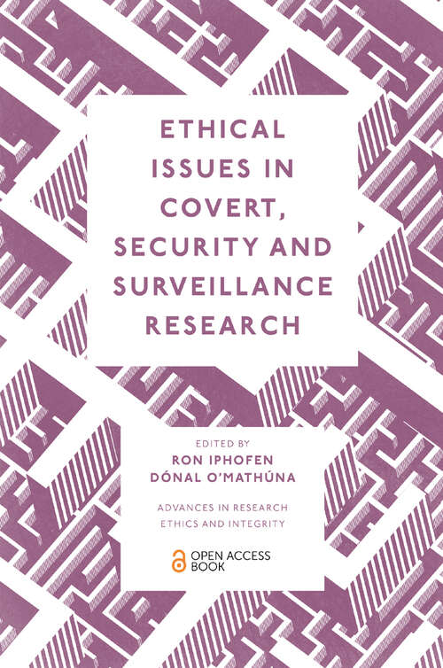 Book cover of Ethical Issues in Covert, Security and Surveillance Research (Advances in Research Ethics and Integrity #8)