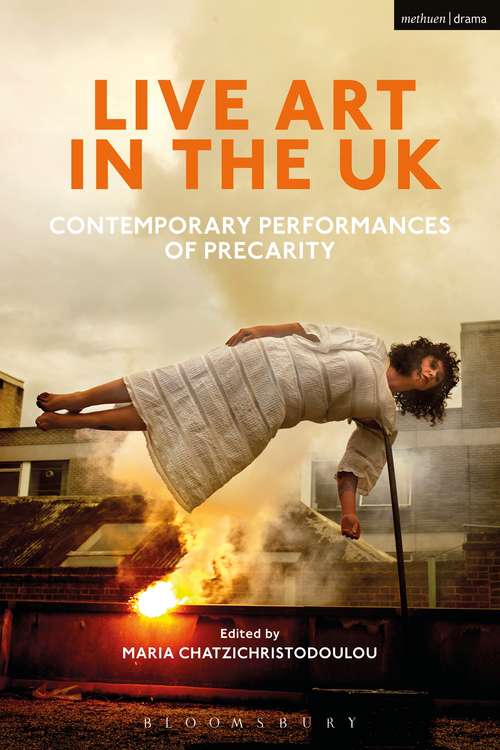 Book cover of Live Art in the UK: Contemporary Performances of Precarity