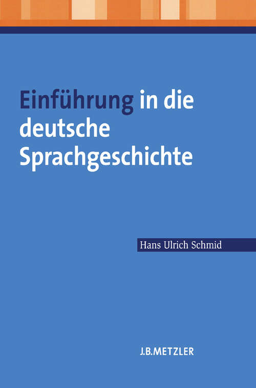 Book cover of Einführung in die deutsche Sprachgeschichte (1. Aufl. 2009)