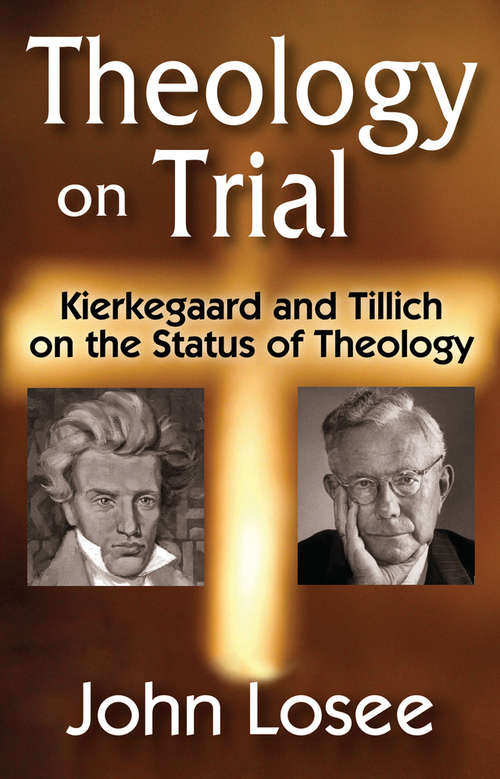 Book cover of Theology on Trial: Kierkegaard and Tillich on the Status of Theology