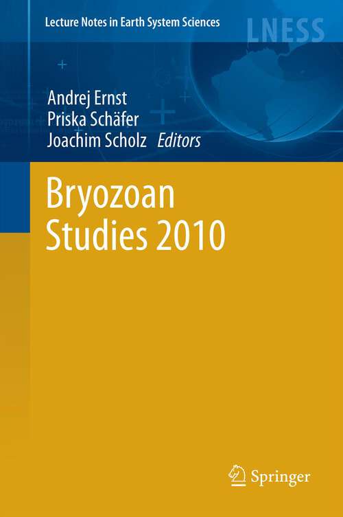 Book cover of Bryozoan Studies 2010 (2012) (Lecture Notes in Earth System Sciences #143)