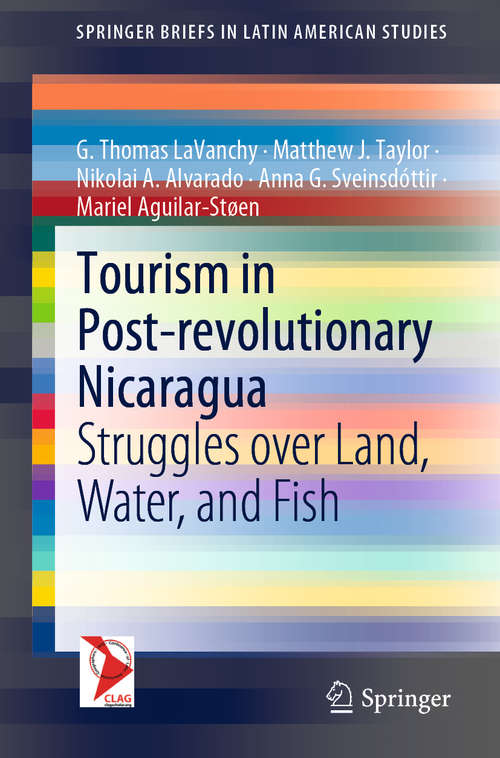 Book cover of Tourism in Post-revolutionary Nicaragua: Struggles over Land, Water, and Fish (1st ed. 2020) (SpringerBriefs in Latin American Studies)