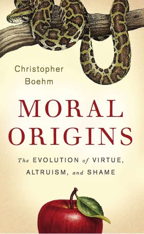 Book cover of Moral Origins: The Evolution of Virtue, Altruism, and Shame