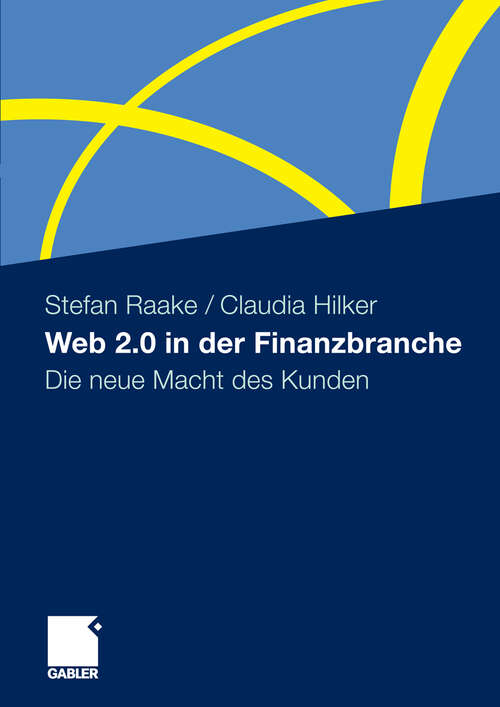 Book cover of Web 2.0 in der Finanzbranche: Die neue Macht des Kunden (2010)