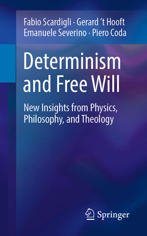 Book cover of Determinism and Free Will: New Insights from Physics, Philosophy, and Theology (1st ed. 2019)