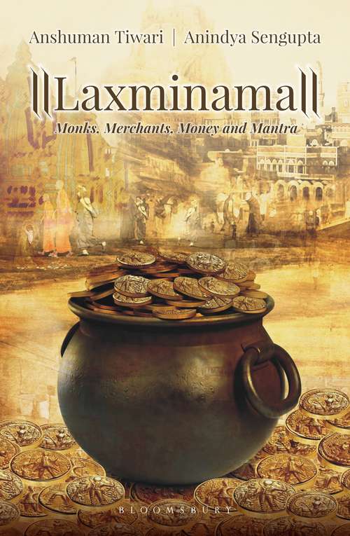 Book cover of Laxminama: Monks, Merchants, Money and Mantra
