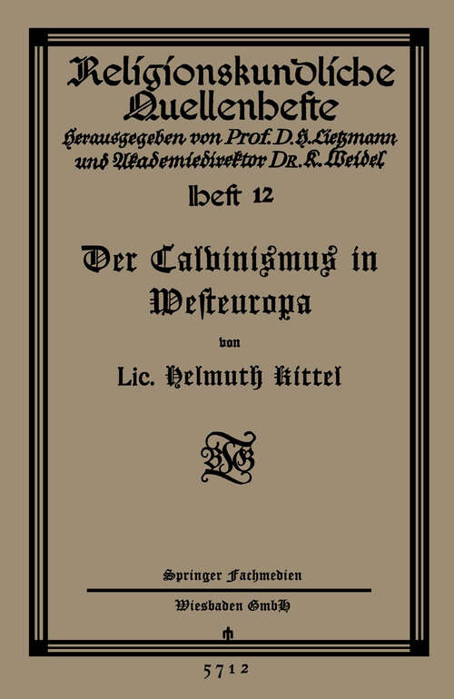 Book cover of Der Calvinismus in Westeuropa (1927) (Religionskundliche Quellenhefte #12)