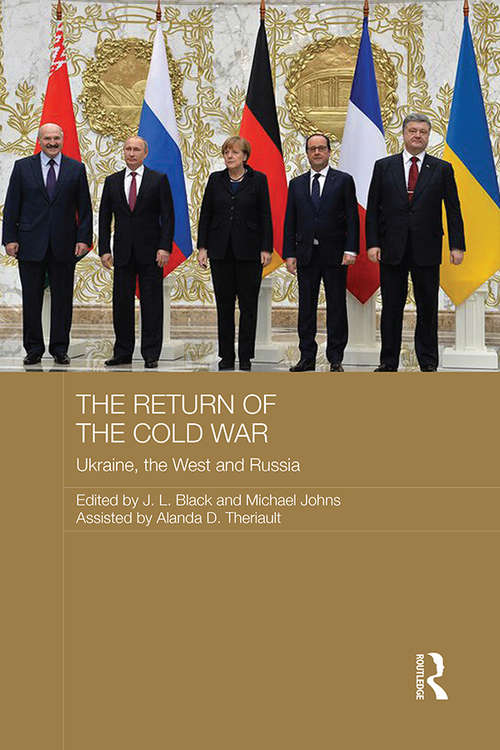 Book cover of The Return of the Cold War: Ukraine, The West and Russia (Routledge Contemporary Russia and Eastern Europe Series)